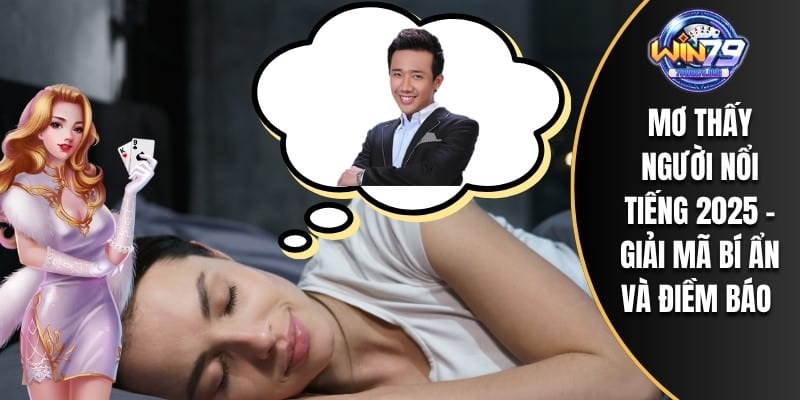 Mơ thấy người nổi tiếng